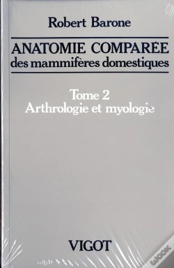 Capa do artigo Anatomie Comparee Des Mammiferes Domestiques T.2 ; Arthrologie Et Myologie ; 4e Edition