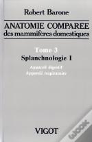 Anatomie Comparee Des Mammiferes Domestiques T.3 ; Splanchnologie 1