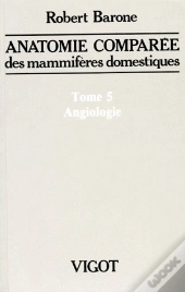 Anatomie Comparee Des Mammiferes Domestiques T.5 , Angiologie