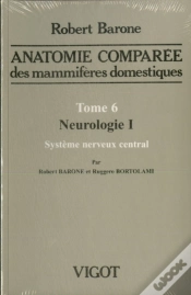 Capa do artigo Anatomie Comparee Des Mammiferes Domestiques T.6. , Neurologie 1, Systeme Nerveux Central
