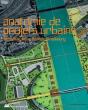 Anatomie De Projets Urbains: Bordeaux, Lyon, Rennes, Strasbourg - Preview