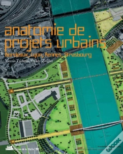 Capa do artigo Anatomie De Projets Urbains: Bordeaux, Lyon, Rennes, Strasbourg