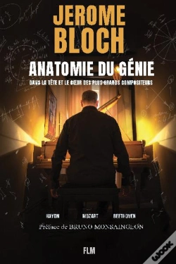 Capa do artigo Anatomie Du Génie : Dans La Tête Et Le Coeur Des Plus Grands Compositeurs