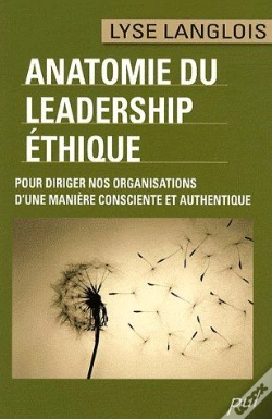 Capa do artigo Anatomie Du Leadership Éthique ; Pour Diriger Nos Organisations D'Une Manière Consciente Et Authentique