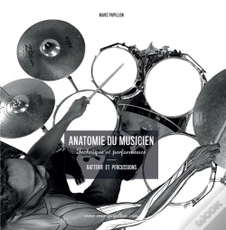 Capa do artigo Anatomie Du Musicien - Technique Et Performance - Batterie Et Percussions
