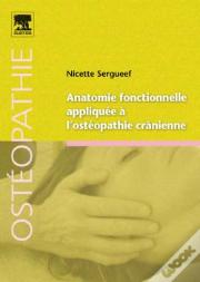 Anatomie Fonctionnelle Appliquée À L'Ostéopathie Crânienne