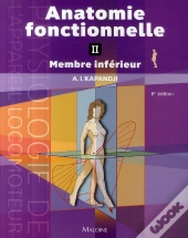 Anatomie Fonctionnelle T.2 ; Membres Inférieur (6e Éditon)