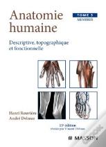 Anatomie Humaine. Descriptive, Topographique Et Fonctionnelle. Membres