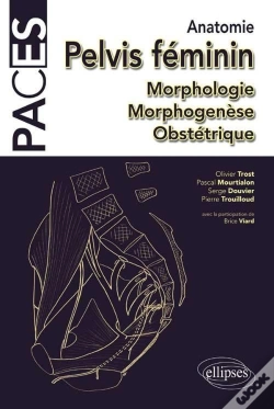 Capa do artigo Anatomie ; Pelvis Féminin, Morphologie, Morphogénèse, Obsttrique