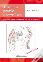 Anatomie Pour Le Mouvement - T.2 : Bases D'Exercices