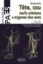 Anatomie ; Tête, Cou, Nerfs Craniens & Organes Des Sens - Preview