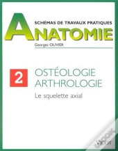 Anatomie Tome 2 ; Ostéologie, Arthrologie