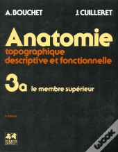 Anatomie Topo T.3 ; A Le Membre Superieur