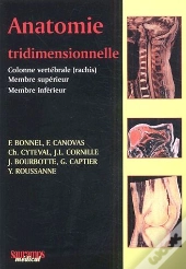 Anatomie Tridimensionnelle ; Colonne Vertébrale (Rachis), Membre Supérieur, Membre Inférieur