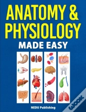 Anatomy & Physiology Made Easy