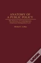 Anatomy Of A Public Policy