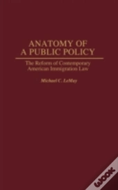 Anatomy Of A Public Policy