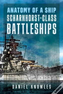 Capa do artigo Anatomy Of A Ship: Scharnhorst-Class Battleships