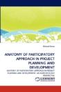 Anatomy Of Participatory Approach In Project Planning And Development - Preview