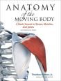 Anatomy Of The Moving Body, Second Edition - Preview