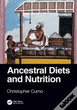Ancestral Diets And Nutrition