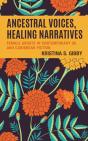 Ancestral Voices, Healing Narratives - Preview