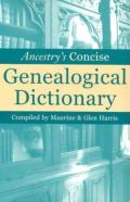 Ancestry'S Concise Genealogical Dictionary