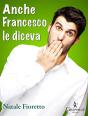 Anche Francesco Le Diceva - Preview