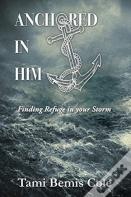 Anchored In Him