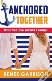 Anchored Together: A Novel