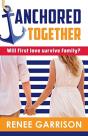Anchored Together: A Novel - Preview