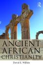 Ancient African Christianity - Preview