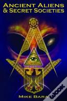 Ancient Aliens & Secret Societies