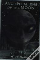 Ancient Aliens On The Moon