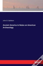 Capa do artigo Ancient America, In Notes On American Archaeology
