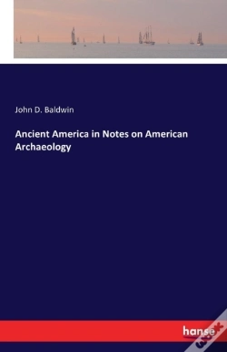 Capa do artigo Ancient America, In Notes On American Archaeology