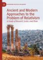 Ancient And Modern Approaches To The Problem Of Relativism - Preview