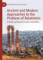 Ancient And Modern Approaches To The Problem Of Relativism - Preview