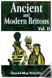 Ancient And Modern Britons, Vol. 2