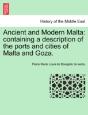 Ancient And Modern Malta: Containing A D - Preview