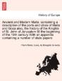 Ancient And Modern Malta: Containing A D - Preview