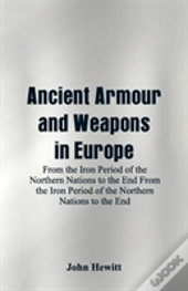 Ancient Armour And Weapons In Europe