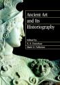 Ancient Art And Its Historiography - Preview
