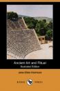 Ancient Art And Ritual (Illustrated Edition) (Dodo Press) - Preview