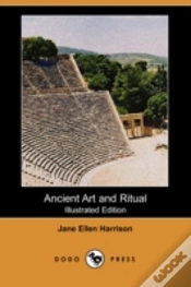 Capa do artigo Ancient Art And Ritual (Illustrated Edition) (Dodo Press)