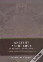Ancient Astrology In Theory And Practice
