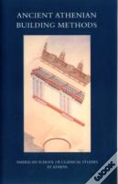 Ancient Athenian Building Methods