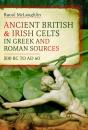 Ancient British And Irish Celts In Greek And Roman Sources (500 Bcâ€“Ad 60) - Preview