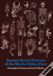 Ancient Burial Patterns Of The Moche Valley, Peru