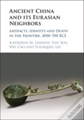 Ancient China And Its Eurasian Neighbors